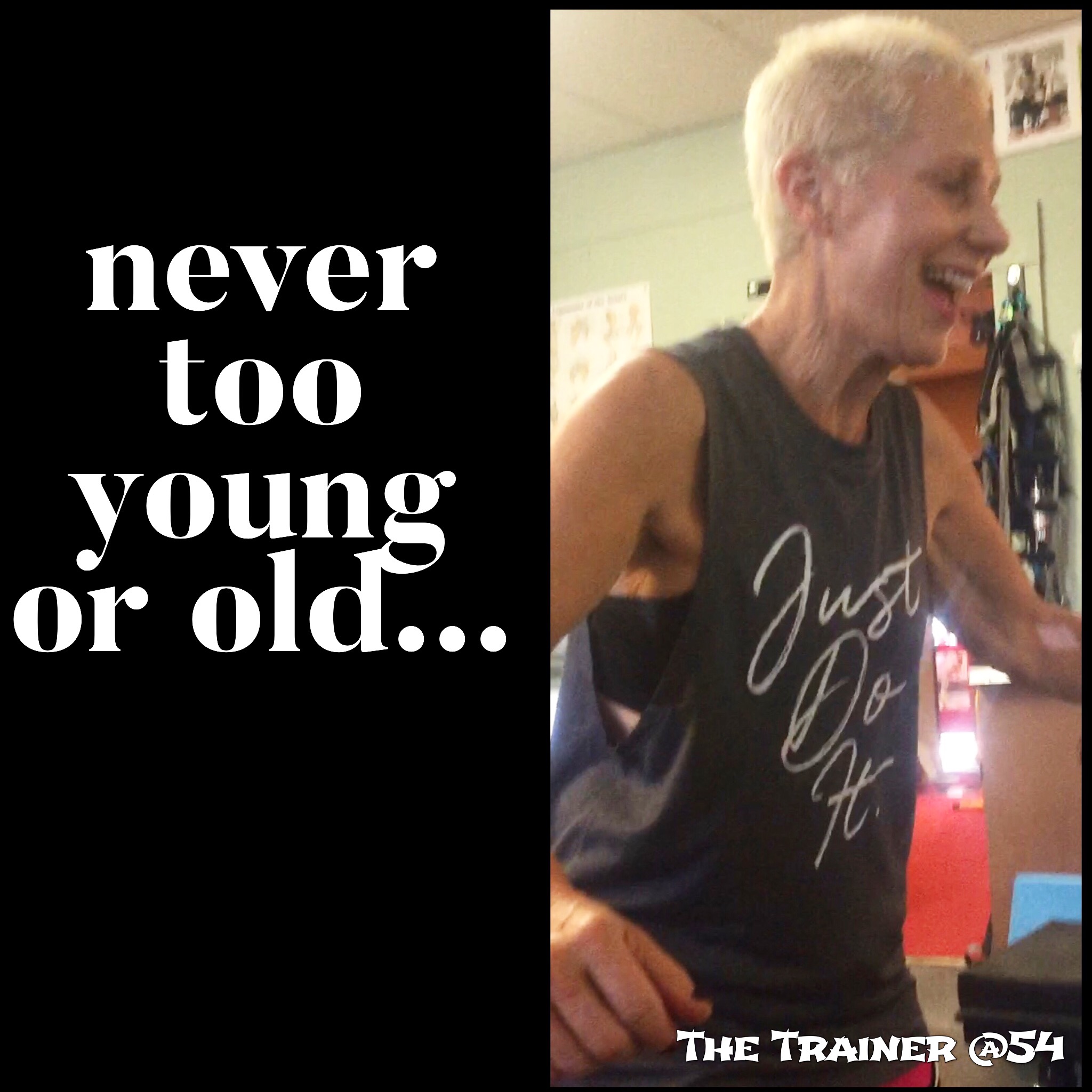 Never too old or young