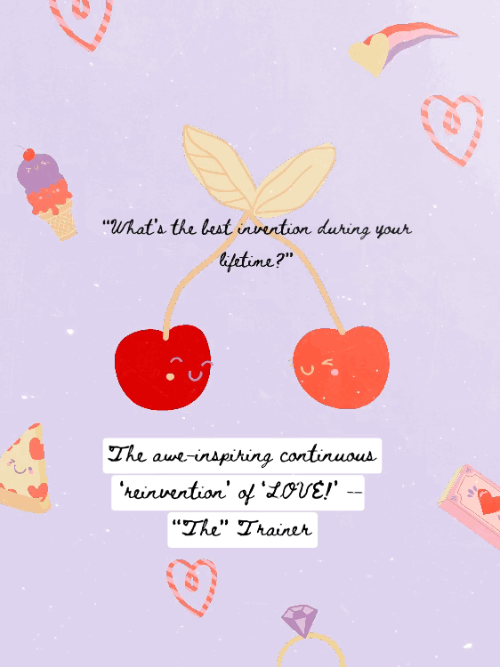 The awe-inspiring continuous ‘reinvention’ of ‘LOVE!’ — “The” Trainer