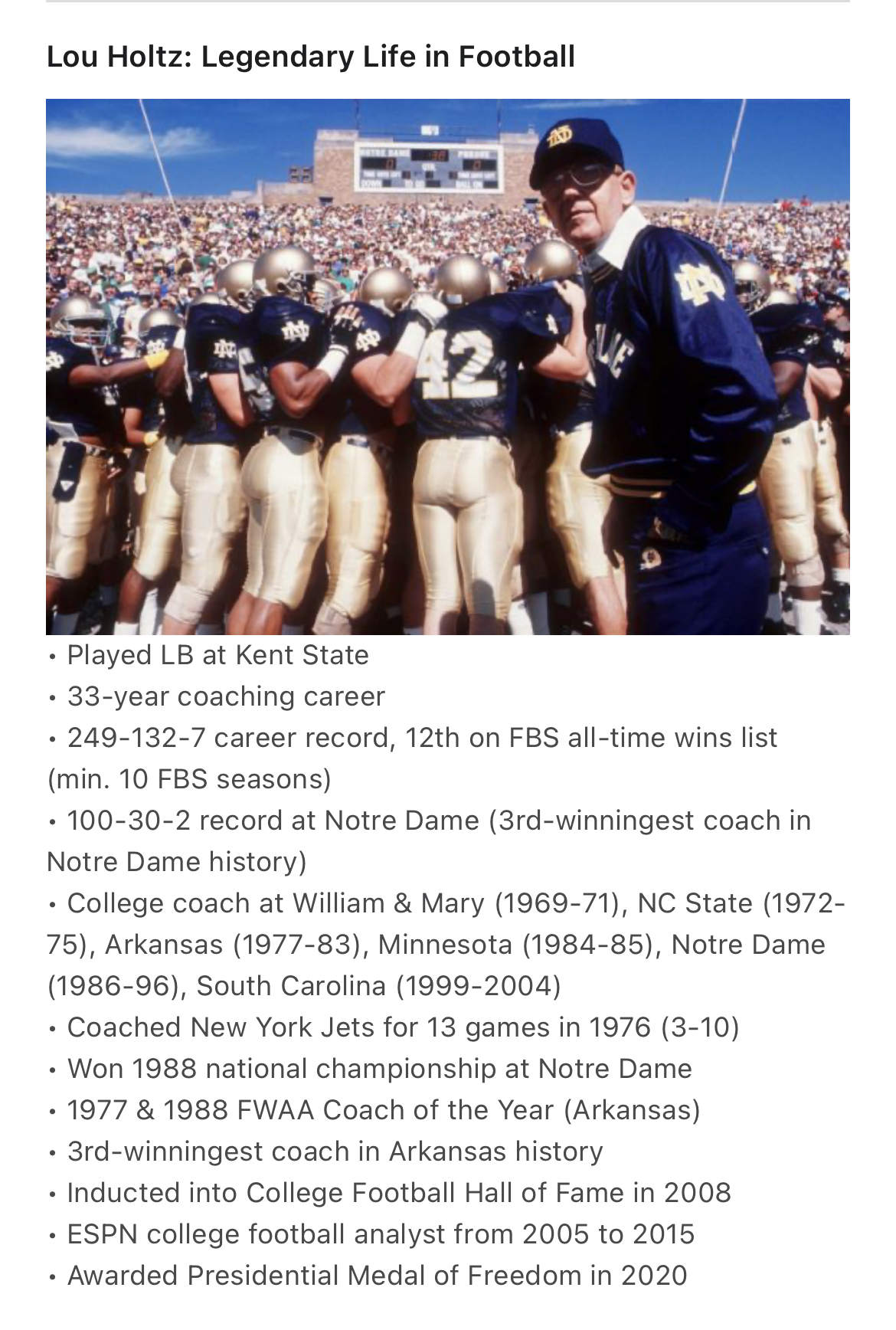 Lou Holtz, the quick-witted college football coach who led Notre Dame to a national championship in 1988 and burnished his reputation as a master at rebuilding programs, has died at the age of 89, his family said Wednesday.
