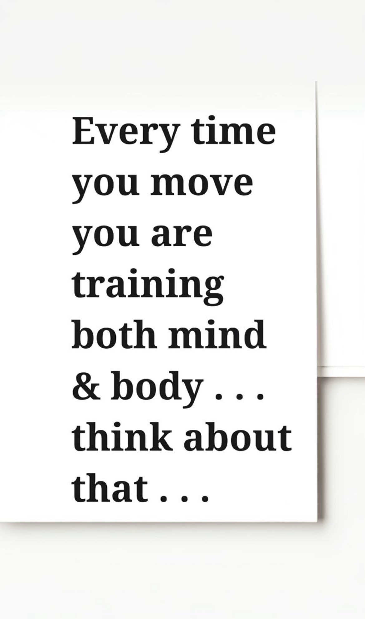 Every time you move you are training both mind & body . . . think about that . . . Life@62!