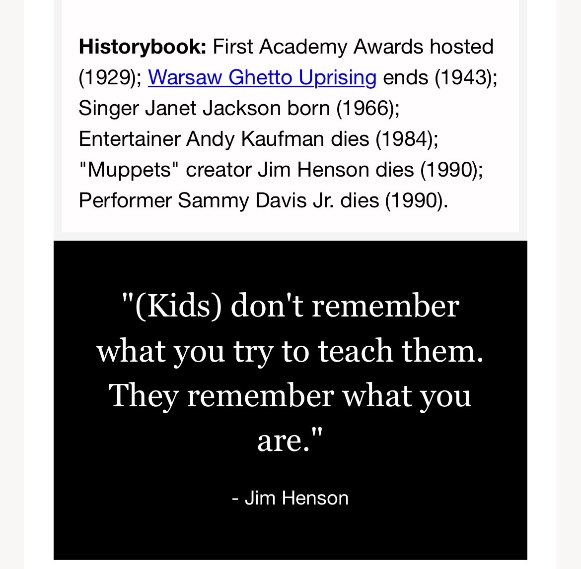 “(Kids) don’t remember what you try to teach them. They remember what you are.”