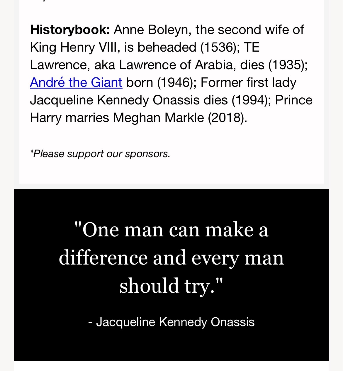 “One man can make a difference and every man should try.” – Jacqueline Kennedy Onassis