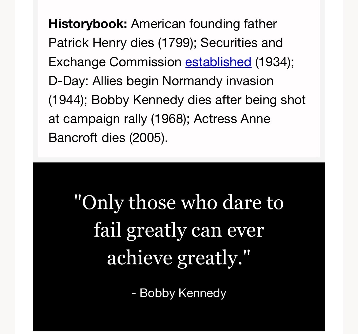 “Only those who dare to fail greatly can ever achieve greatly.”