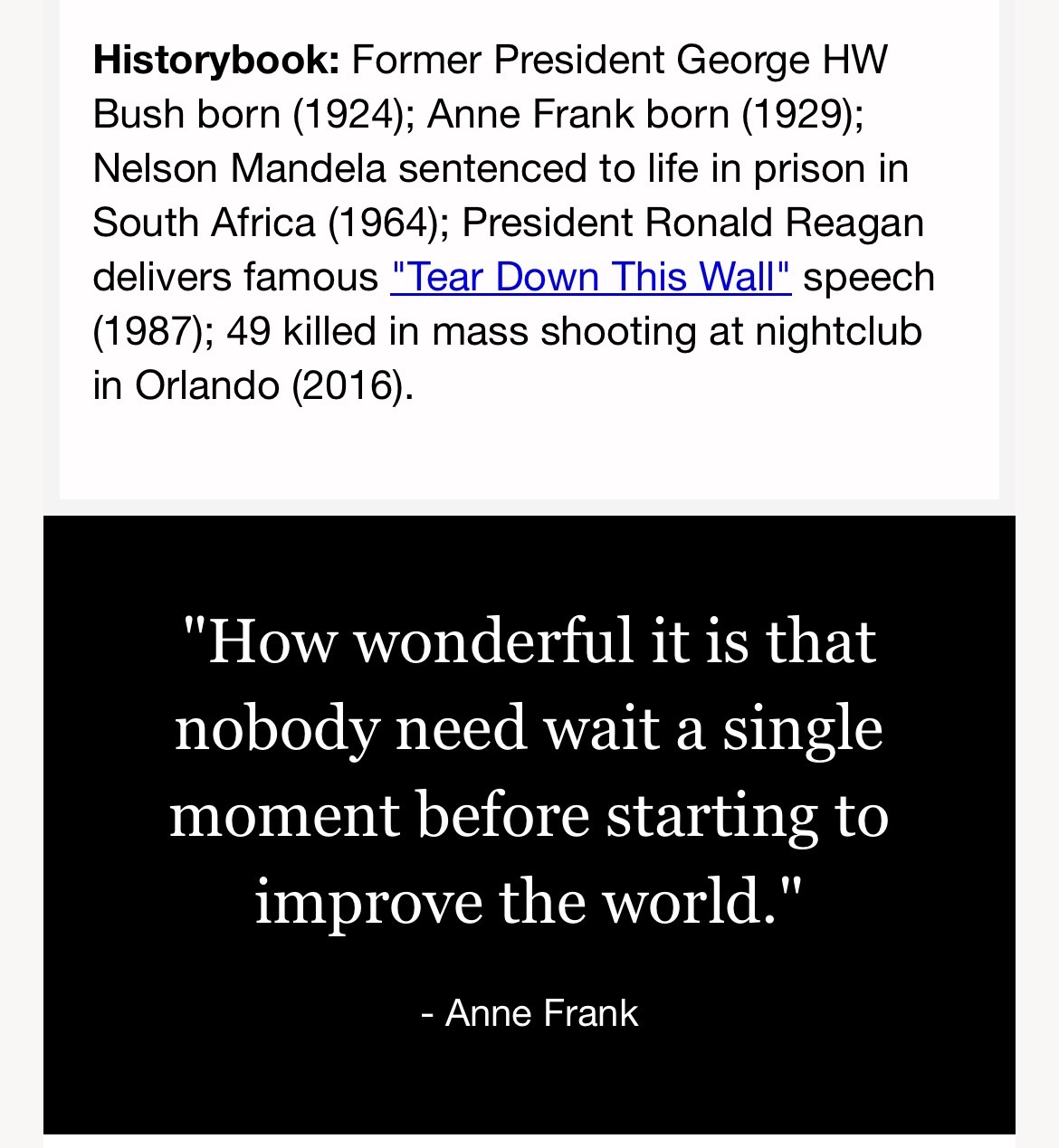 “How wonderful it is that nobody need wait a single moment before starting to improve the world.”