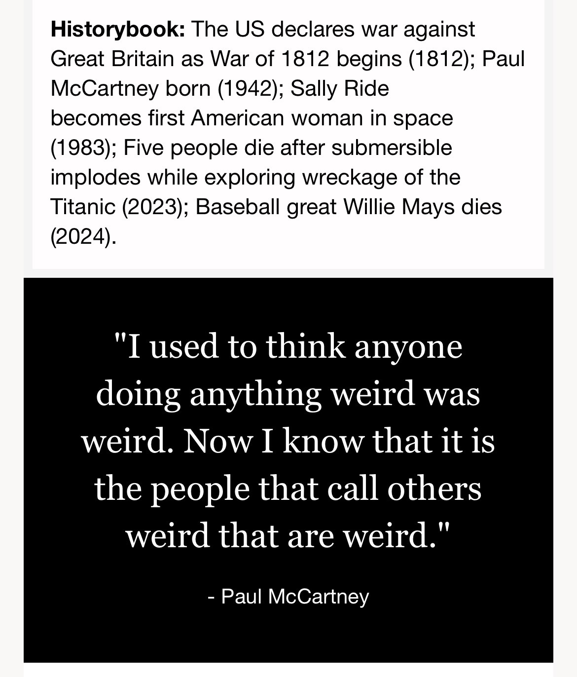 “I used to think anyone doing anything weird was weird. Now I know that it is the people that call others weird that are weird.”