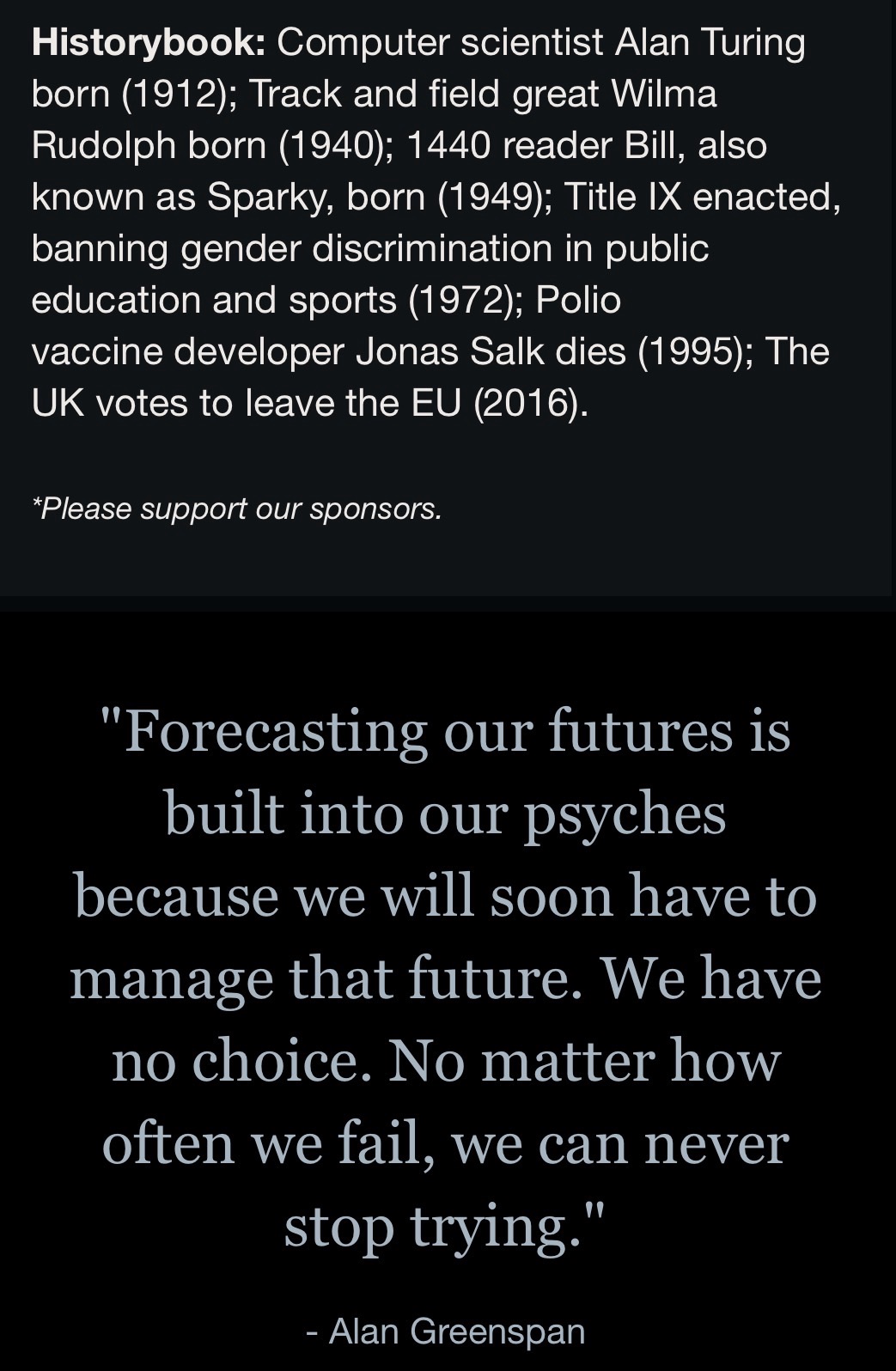 “Forecasting our futures is built into our psyches because we will soon have to manage that future. We have no choice. No matter how often we fail, we can never stop trying.”